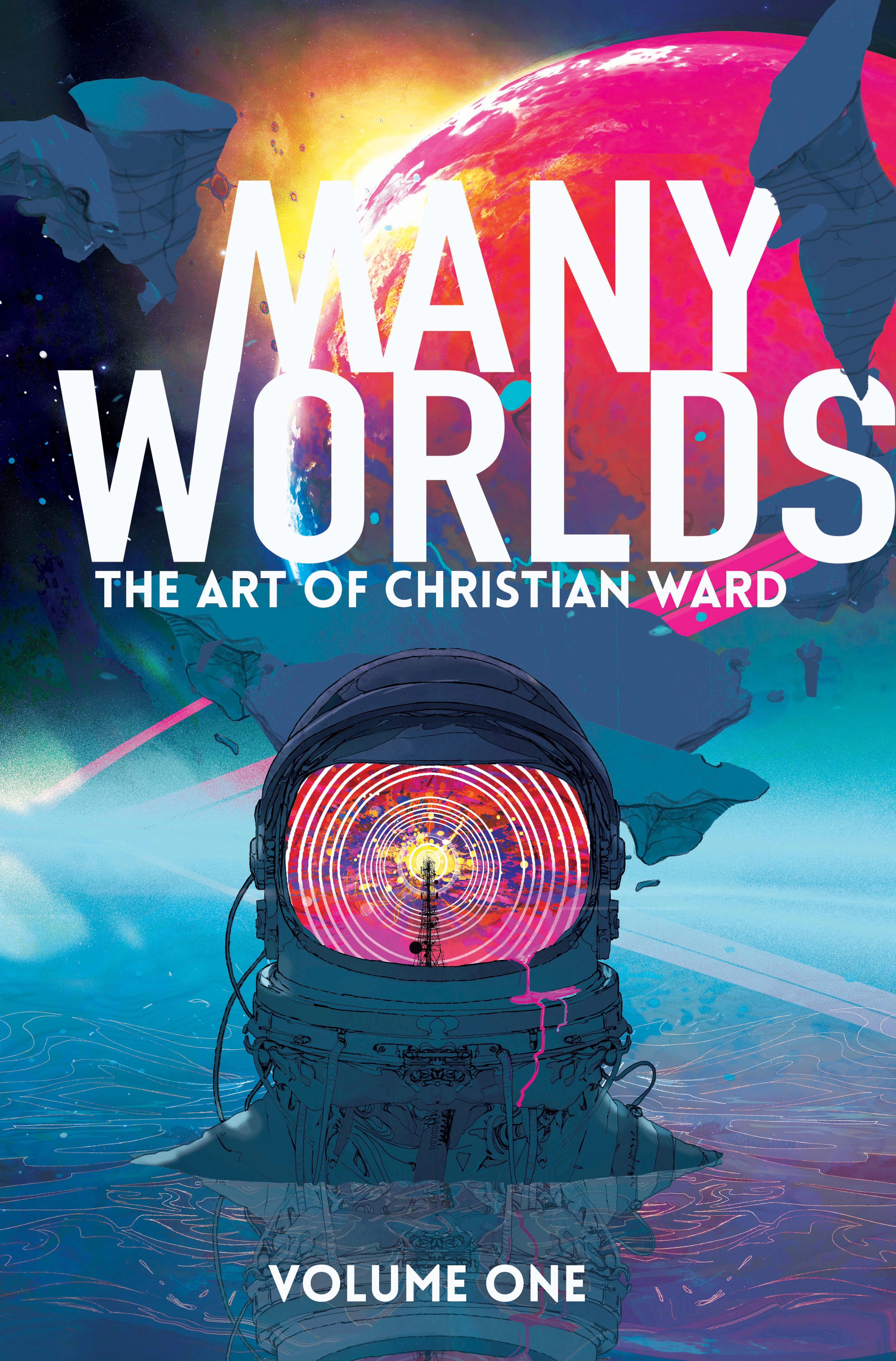 Many Worlds - The Art of Christian Ward - Volume One